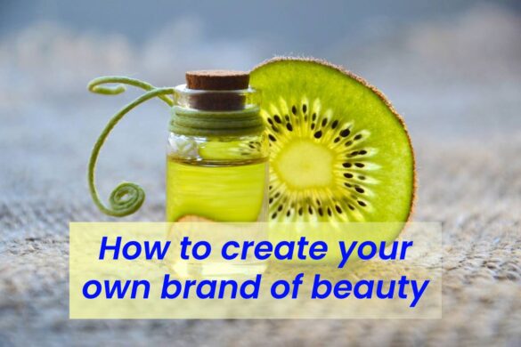 How to create your own brand of beauty products
