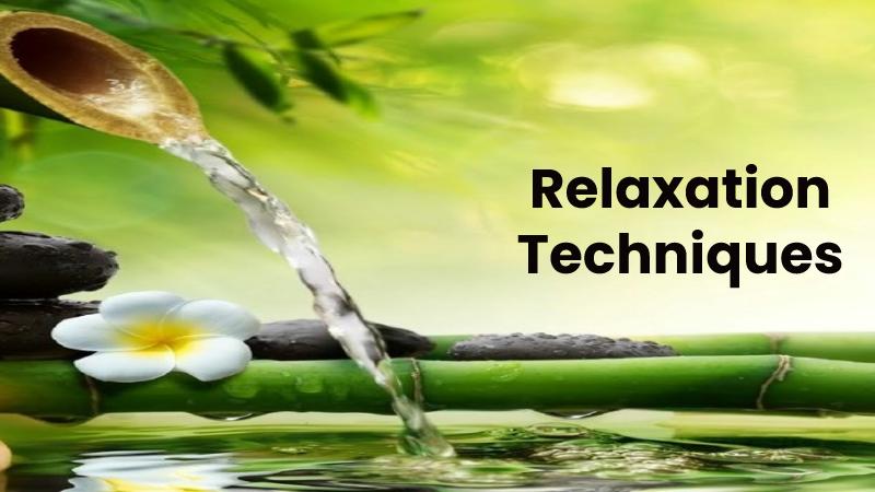 Relaxation Techniques