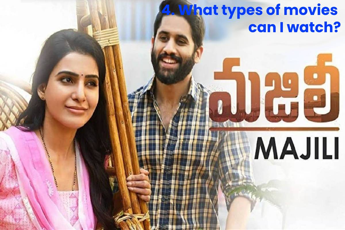4. What types of movies can I watch?