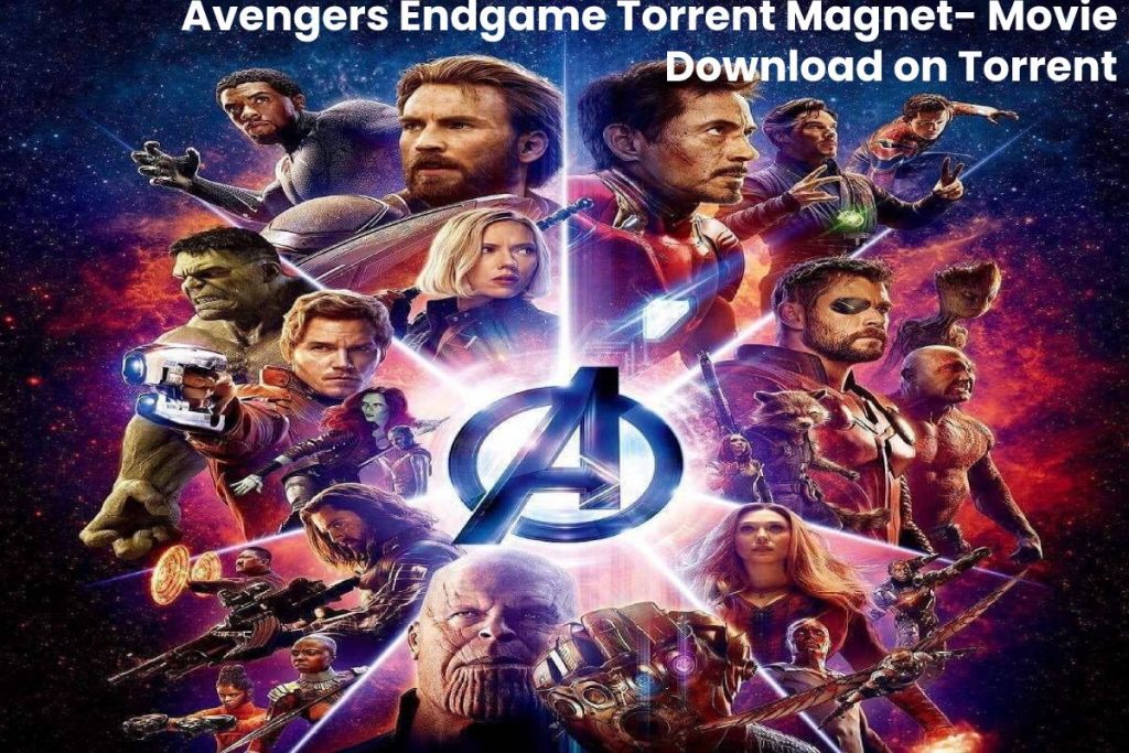 Avengers Endgame Torrent Magnet- Movie Download on Torrent