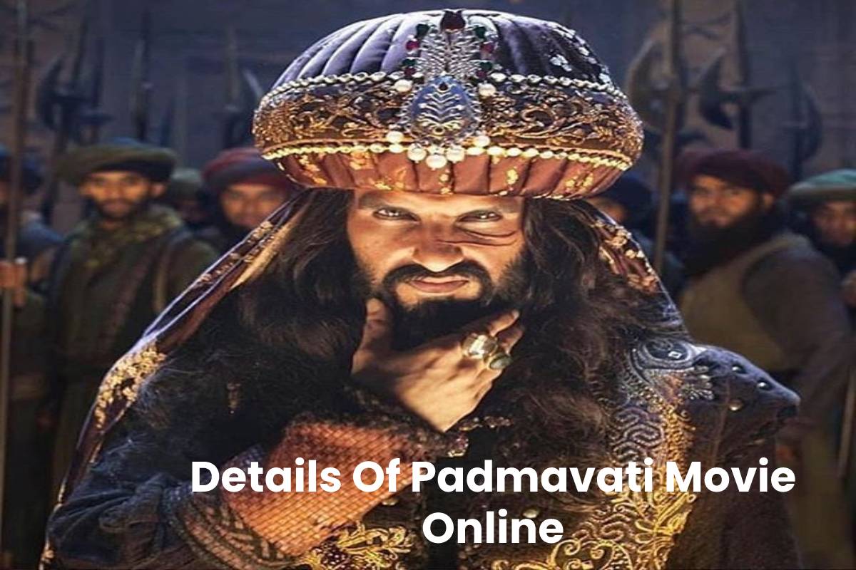 Details Of Padmavati Movie Online
