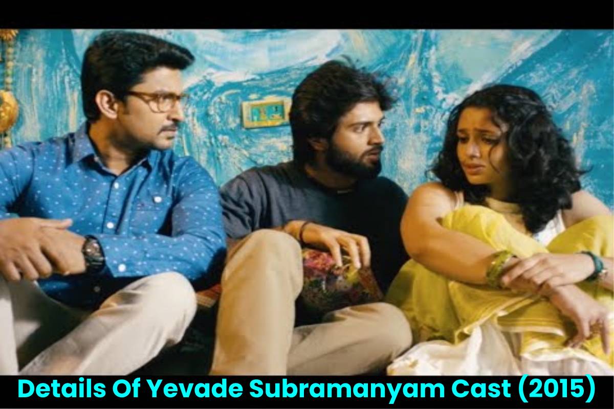 Details Of Yevade Subramanyam Cast (2015)