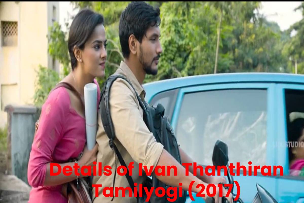 Details of Ivan Thanthiran Tamilyogi (2017)