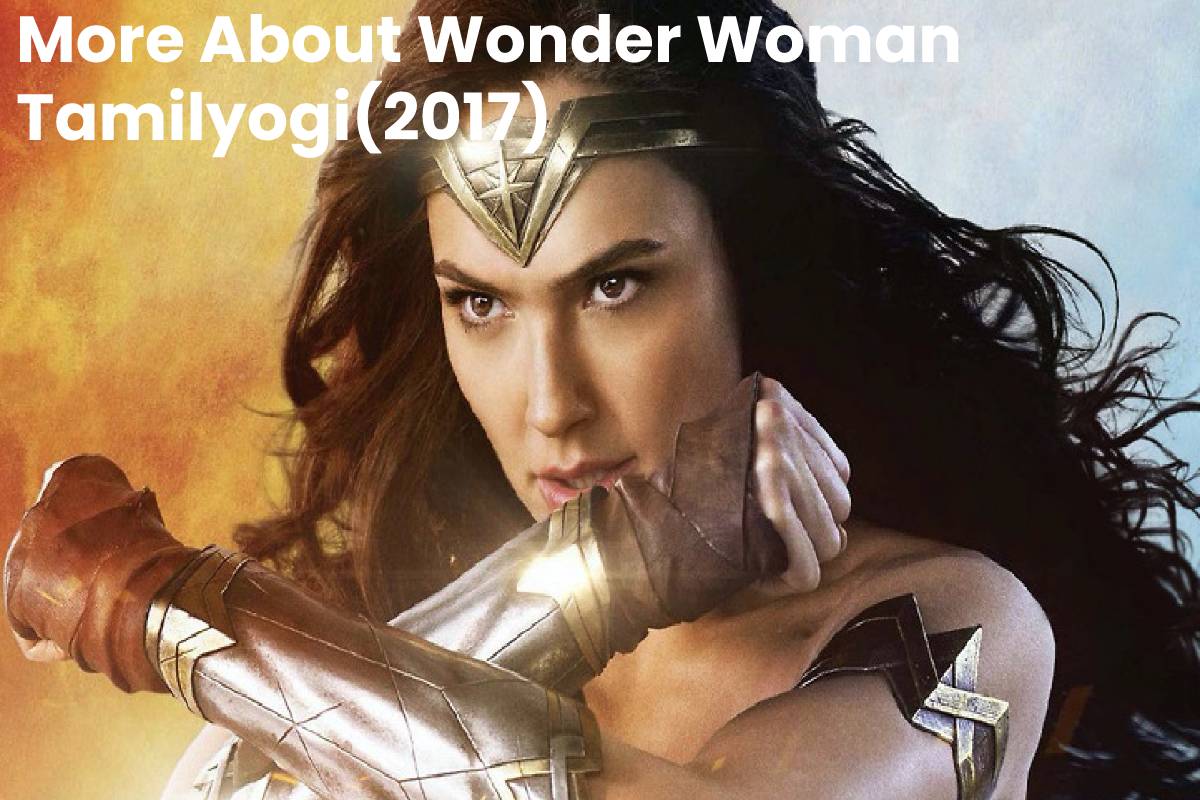 More About Wonder Woman Tamilyogi(2017)