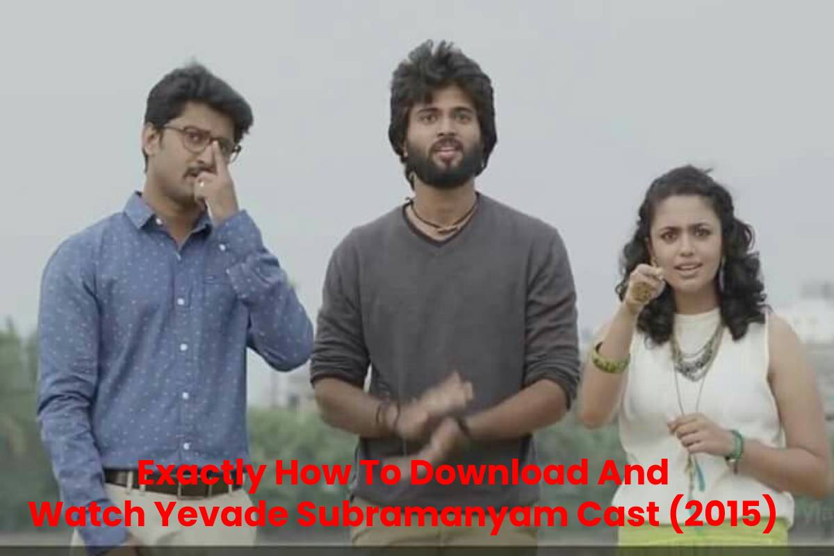 Exactly How To Download And Watch Yevade Subramanyam Cast (2015)