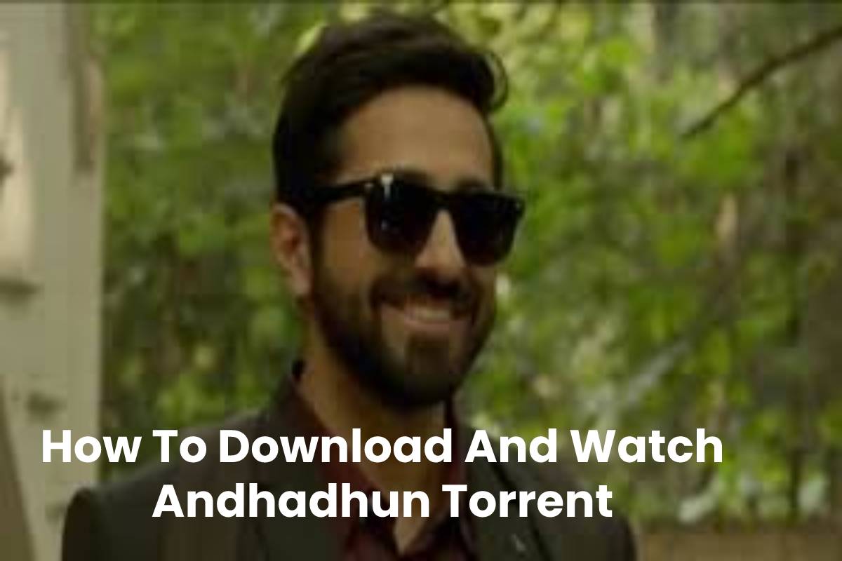 How To Download And Watch Andhadhun Torrent