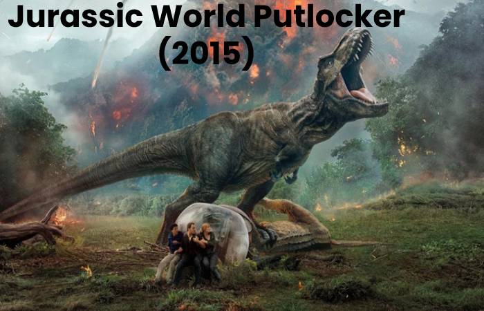 Jurassic World Putlocker (2015)