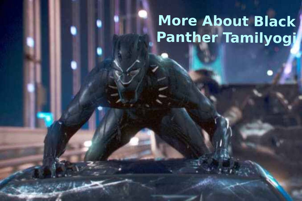 More About Black Panther Tamilyogi
