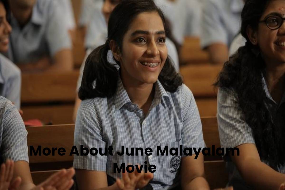 More About June Malayalam Movie