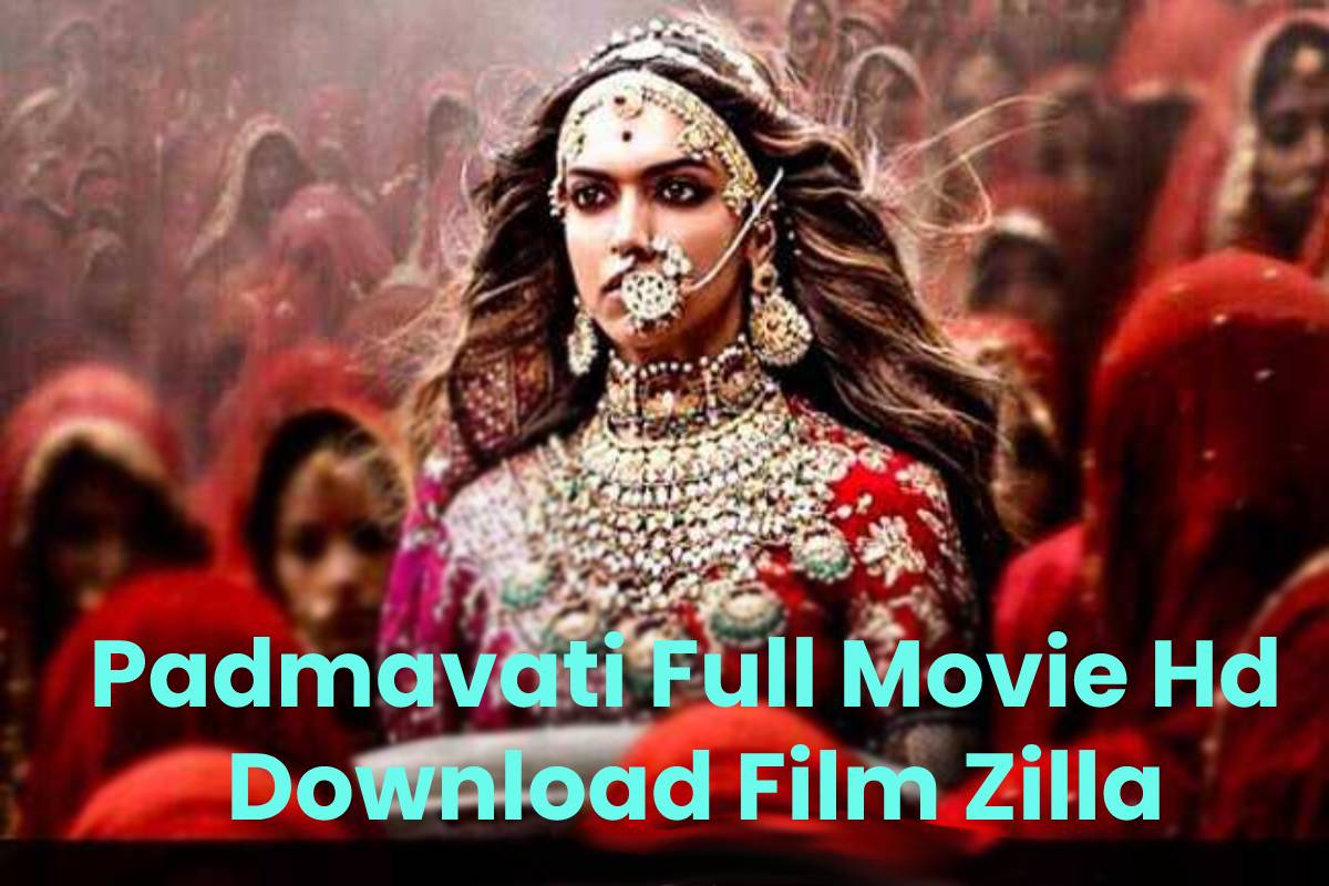 Padmavati Full Movie Hd Download Film Zilla