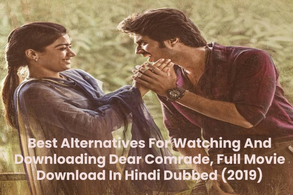 dear comrade full movie free download websites dear comrade full movie free download websites