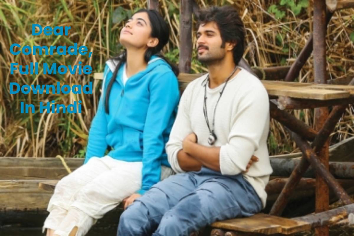 Dear Comrade, Full Movie Download In Hindi