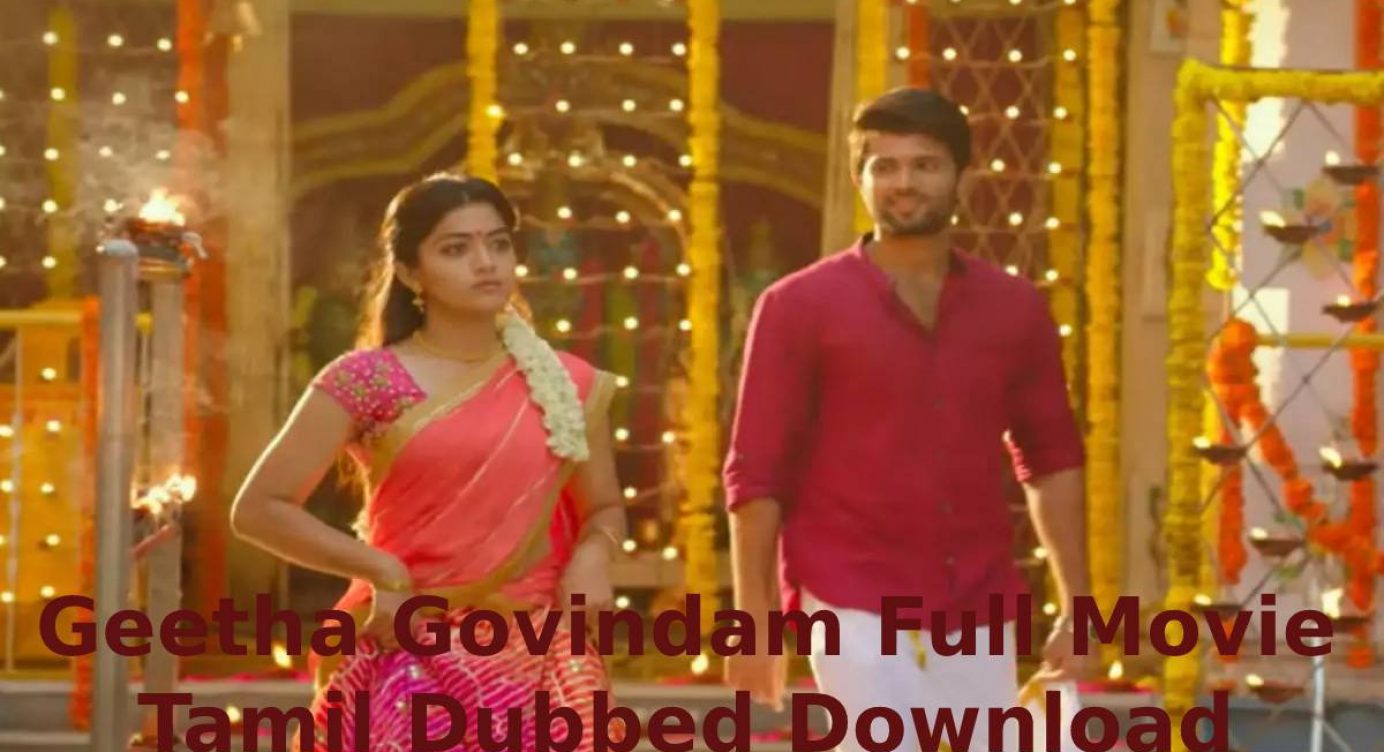 Geetha Govindam Full Movie Tamil Dubbed Download Tamilyogi 2021