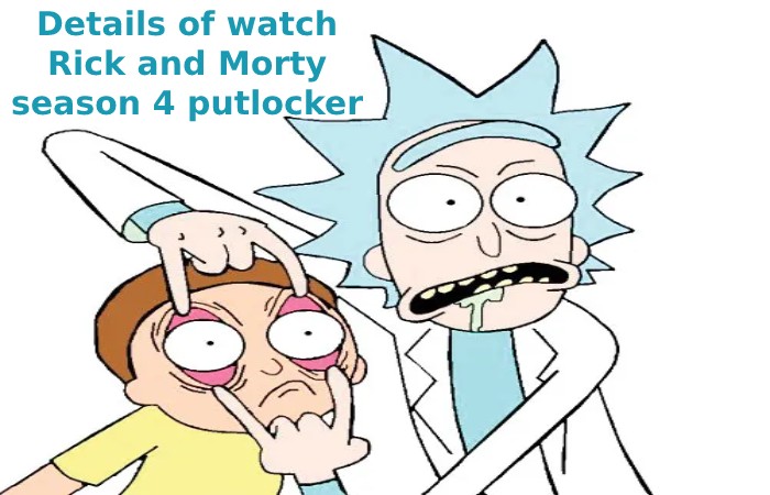 Details of watch Rick and Morty season 4 putlocker
