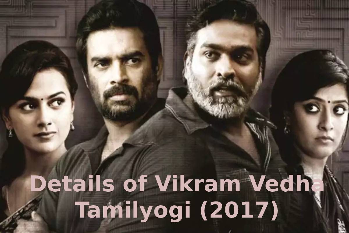 Details of Vikram Vedha Tamilyogi (2017)