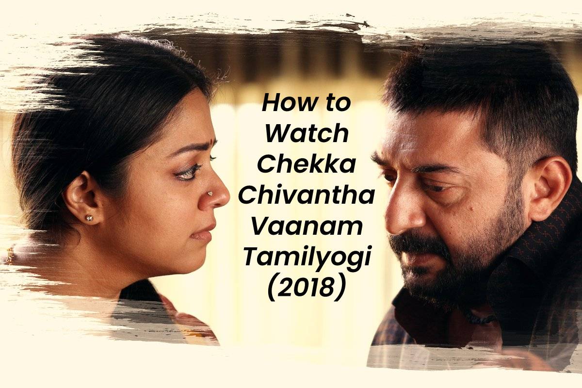 How to Watch Chekka Chivantha Vaanam Tamilyogi (2018)