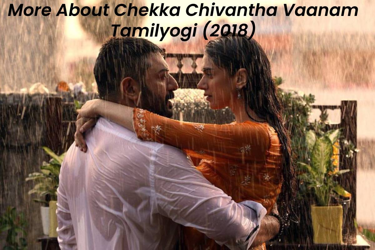 More About Chekka Chivantha Vaanam Tamilyogi (2018)