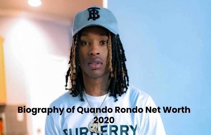 Biography of Quando Rondo Net Worth 2020