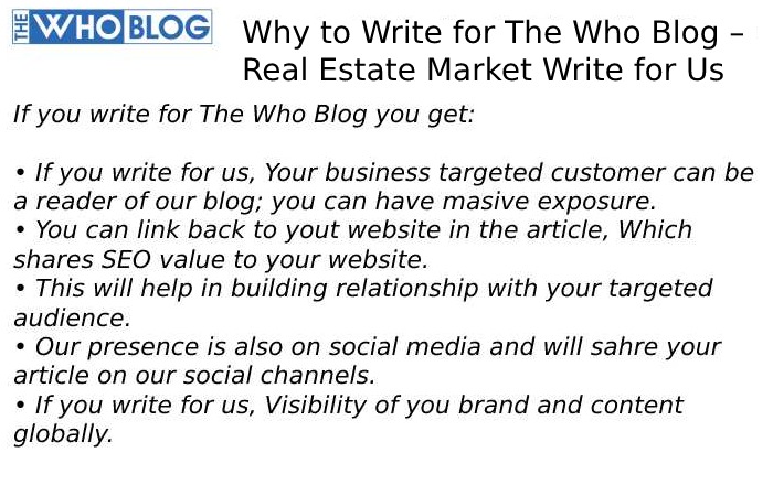 Why to Write for The Who Blog – Real Estate Market Write for Us