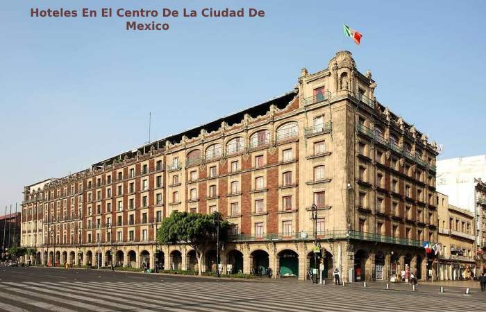 Hoteles En El Centro De La Ciudad De Mexico