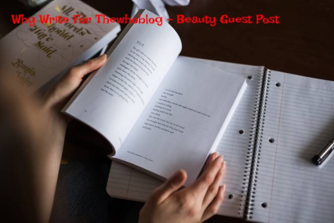 Why Write For Thewhoblog – Beauty Guest Post
