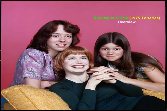 One Day at a Time (1975 TV series) Overview